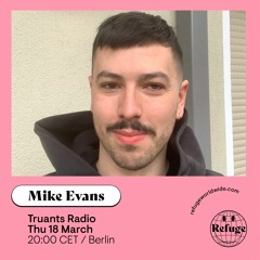TRUANTS x Refuge Worldwide #3 - Mike Evans