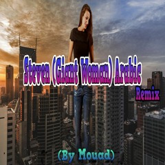 Steven (Giant Woman) Arabic (Remix) (By Mouad)