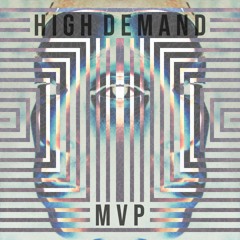 High Demand - MVP (Original Mix) [3K Followers Free Download]