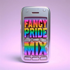 Fancy (Pride Mix) [feat. Dollaz, Kolurz, Montèupnext & ToniThick]