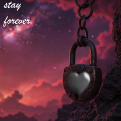 stay forever