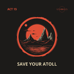 ACT 15 - SAVE YOUR ATOLL