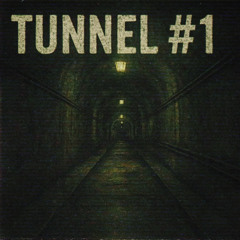 TUNNEL #1