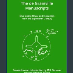 [PDF] 🌟 The de Grainville Manuscripts: Élus Coëns Ritual and Instruction from the Eighteenth Centu