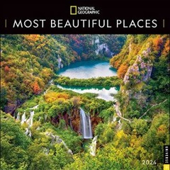 [Read Pdf] ⚡ National Geographic: Most Beautiful Places 2024 Wall Calendar     Calendar – Wall Cal