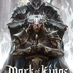 VIEW EBOOK 📜 A Mark of Kings (The Shattered Reigns Book 1) by  Bryce O'Connor &  Luk