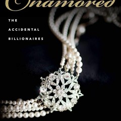 ✔Read⚡️ Enamored (The Accidental Billionaires Book 3)