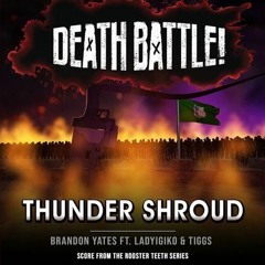 Death Battle- Thunder Shroud (From The Rooster Teeth Series)