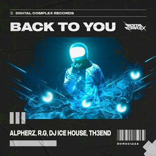AlpherZ & R.G & DJ Ice House & Th3end - Back To You (Extended Mix).wav