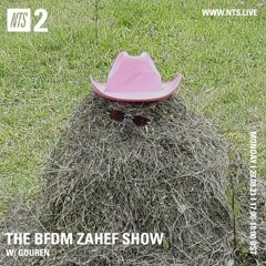 BFDM ZAHEF SHOW  NTS RADIO 23.08.2021 (GOUREN )