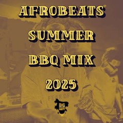 Afrobeats Summer BBQ MIX 2025 mp3