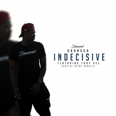 QBANGGA - Indecisive Ft. Tory Vee (Prod by Haimy Bandzzz)