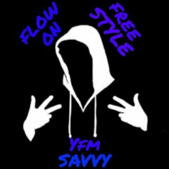 Yfm Savvy - Flow On (Freestyle)
