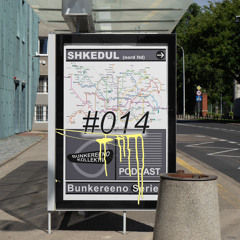 Bunkereeno Series 014: Shkedul (Nord Ltd)