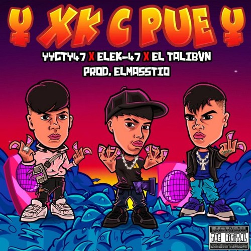 xk c pue  yygty47 x elek-47 x el talibvn