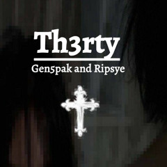 Th3rty - gen5pak n ripsye