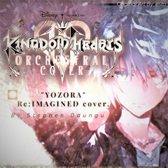 "Yozora" | Re:IMAGINED cover | KINGDOM HEARTS - By Stephen Ddungu