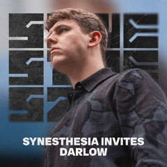 SYNESTHESIA Invites: Darlow | 024