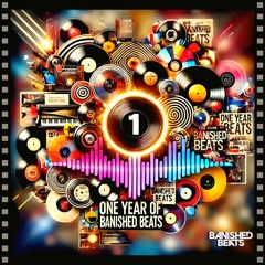 One Year of Banished Beats