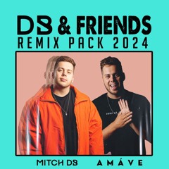 DB & Friends Remix Pack - MITCH DB, Amáve - May 2024