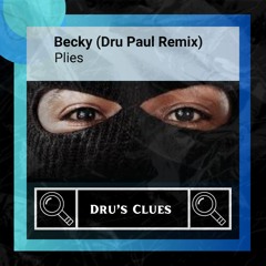 Plies _ Becky - Dru Paul Remix
