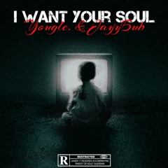 I Want Your Soul (Yougle. & Jayybub) FREE DOWNLOAD