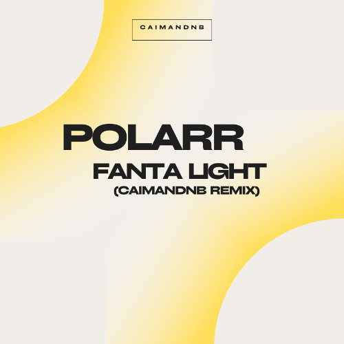 POLARR - FANTA LIGHT (Caimandnb Remix)