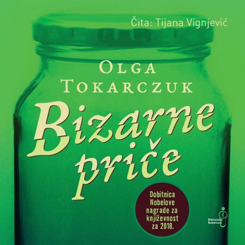 Bizarne priče, Olga Tokarczuk – čita: Tijana Vignjević