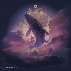 Natema, Soldera & Bonitah - Volar (Original Mix) [Sunset Gathering]