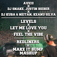 LEVELS X LET ME LOVE YOU X FEEL THE VIBE (Redliners X Make it Bump Mashup 007) [FREE DL]