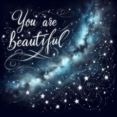 You are Beautiful