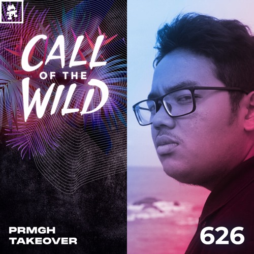 626 - Monstercat Call of the Wild: PRMGH Takeover