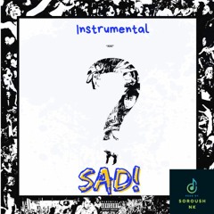 XXXTentacion - Sad! (Instrumental) - (Prod By SoroushNK)