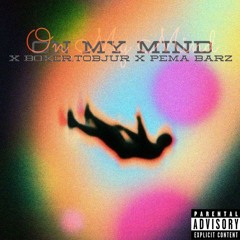"On My Mind"_X Boxer, TobJur x Pema Barz
