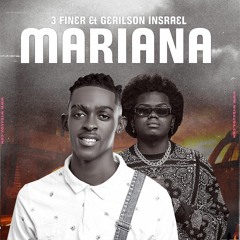 3 Finer & Gerilson Insrael - Mariana • Baixar MP3