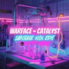 Warface - Catalyst (Sabotage Kick Edit) FREE RELEASE