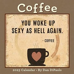 READ EPUB 📨 Coffee 2023 Deluxe Wall Calendar by  Dan DiPaolo PDF EBOOK EPUB KINDLE