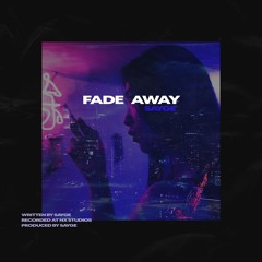 Fade Away (prod. @sayge)