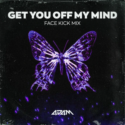 Artwork for the song Get You Off My Mind [Face Kick Mix]  by 4D4M on Next Sound