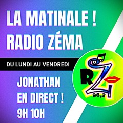 La Matinale en Direct - Jeudi 26 09 24 Radio Zéma