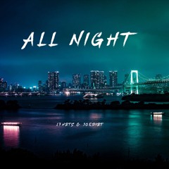 All Night (Feat. 17Hrts)