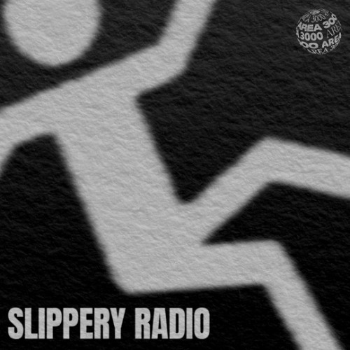 Stream SLIPPERY RADIO - 7 April 2025 by Area 3000 Radio | Listen online ...
