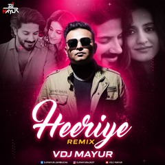 Heeriye Remix VDJ Mayur.mp3