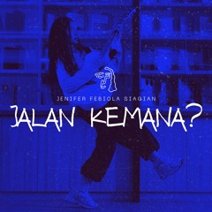 Jalan Kemana