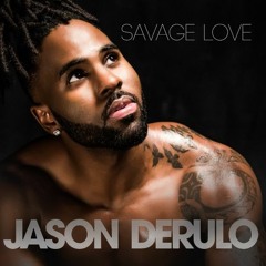 Jason Derulo - Savage Love (Sanwan & MylOK Remix) Buy=Free Download