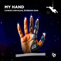 Caique Carvalho & Éverson Zoio - My Hand