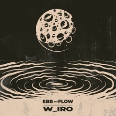 w_iro - Ebb and Flow EP