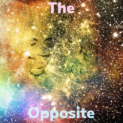 The Opposite ft LexiLoo