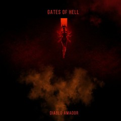 Diablo Amador - Gates Of Hell. (Original Mix)
