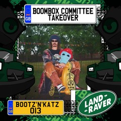 Bootz'N'Katz 013 - Boombox Committee Takeover